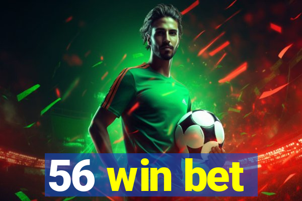 56 win bet