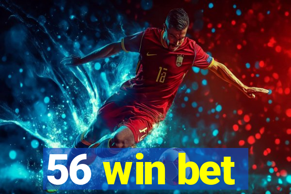 56 win bet