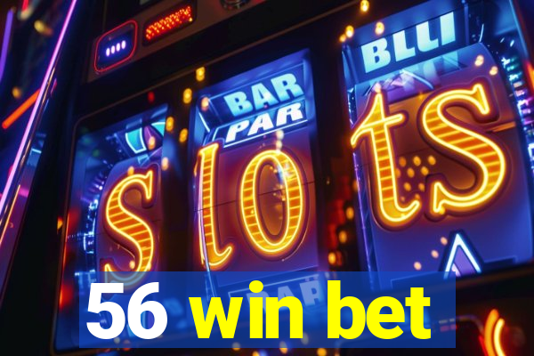 56 win bet