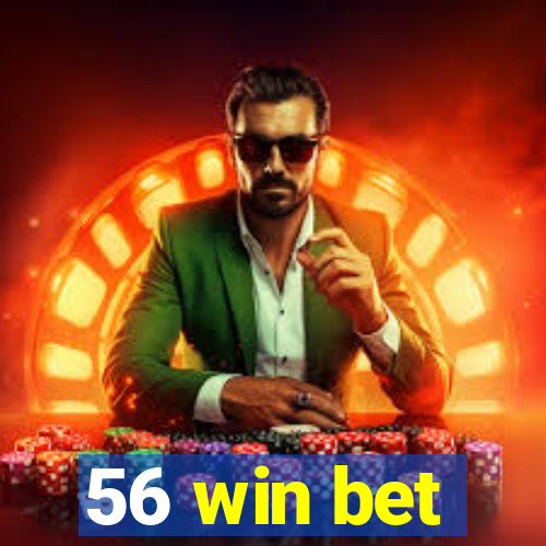 56 win bet