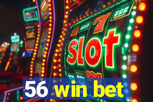 56 win bet