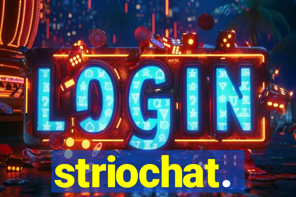 striochat.