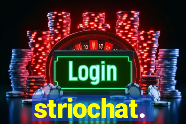 striochat.