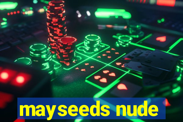 mayseeds nude