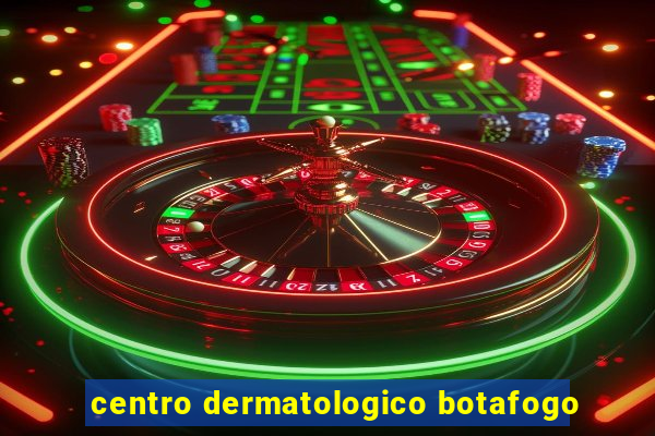 centro dermatologico botafogo