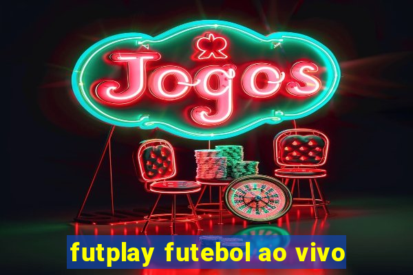 futplay futebol ao vivo