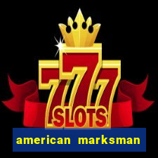 american marksman apk dinheiro infinito