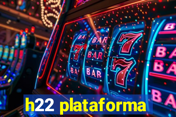 h22 plataforma