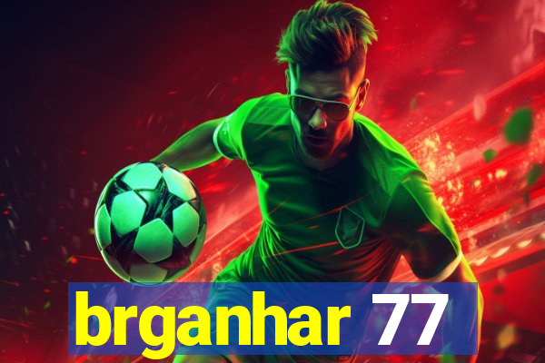 brganhar 77