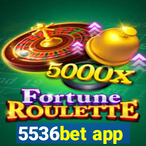 5536bet app