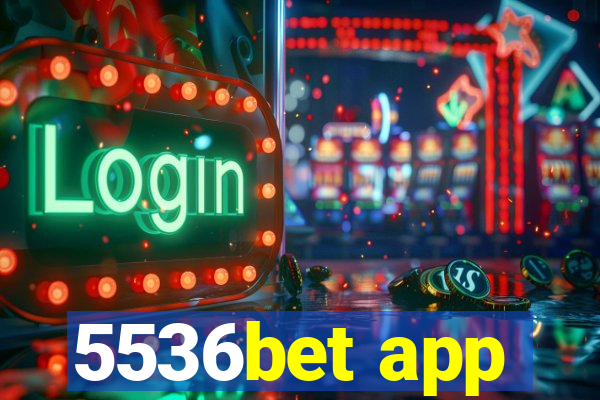 5536bet app