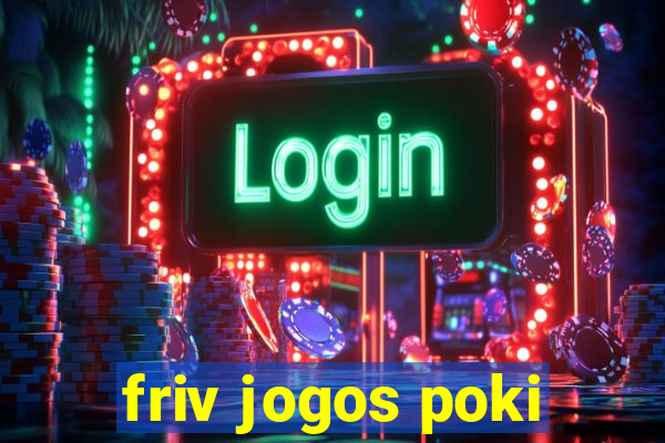 friv jogos poki