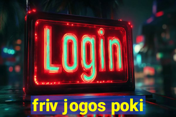 friv jogos poki