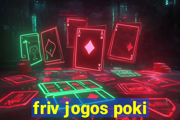 friv jogos poki