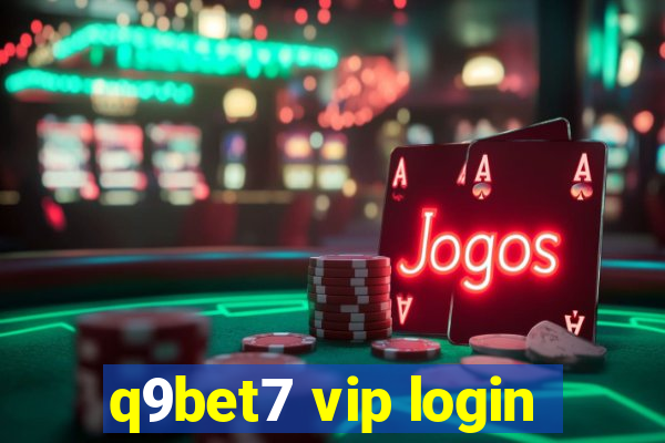 q9bet7 vip login