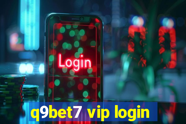 q9bet7 vip login