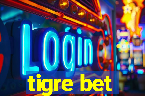 tigre bet