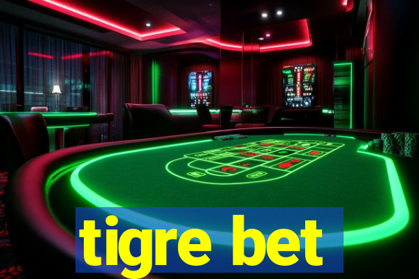 tigre bet