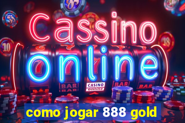 como jogar 888 gold