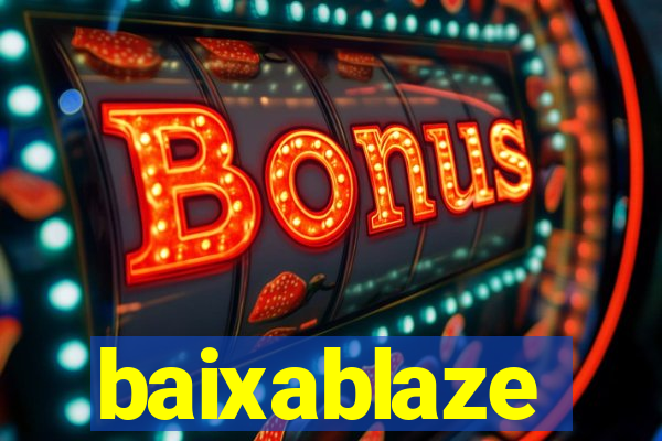 baixablaze