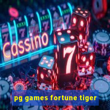 pg games fortune tiger