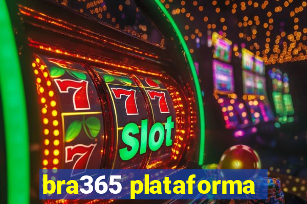 bra365 plataforma