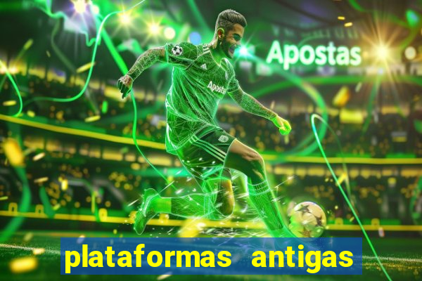 plataformas antigas de jogos slots