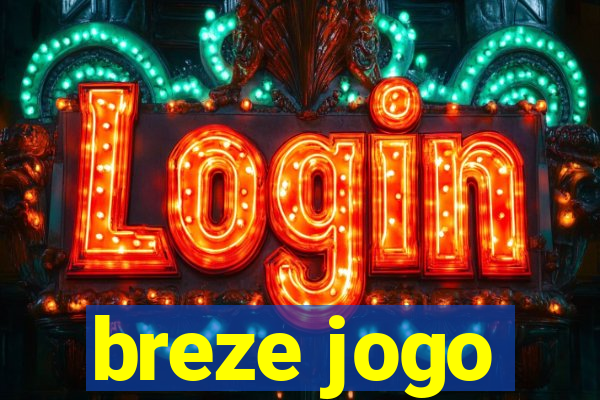 breze jogo