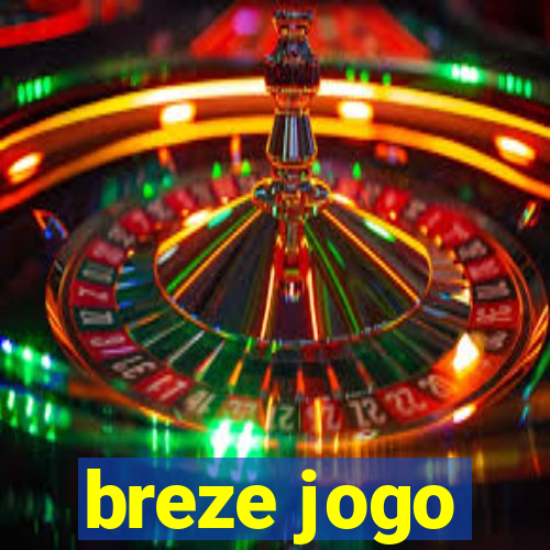 breze jogo