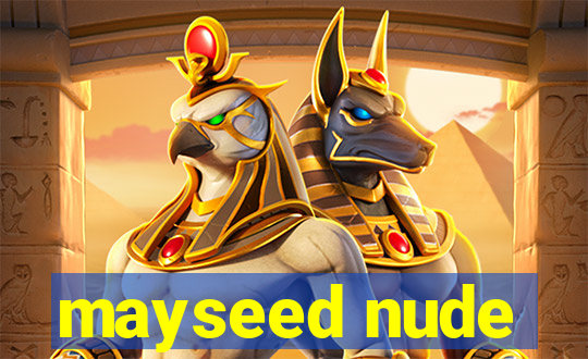 mayseed nude