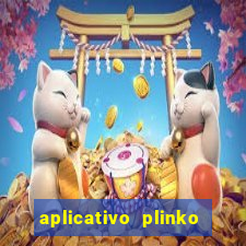 aplicativo plinko paga mesmo