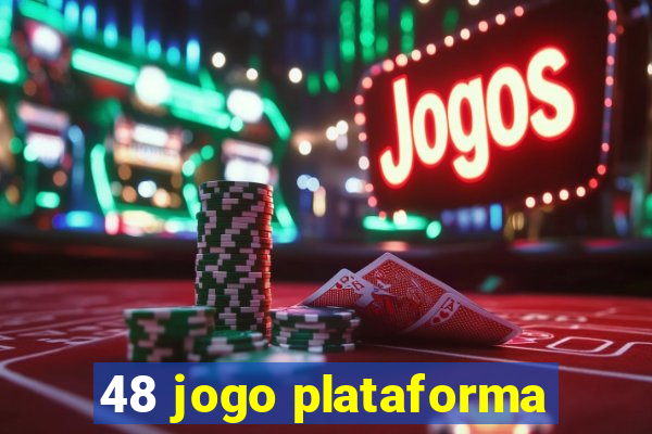 48 jogo plataforma