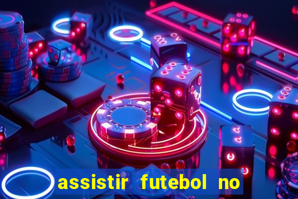 assistir futebol no premiere gratis