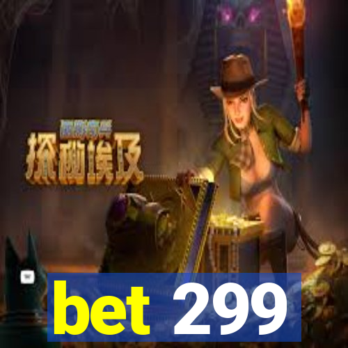 bet 299