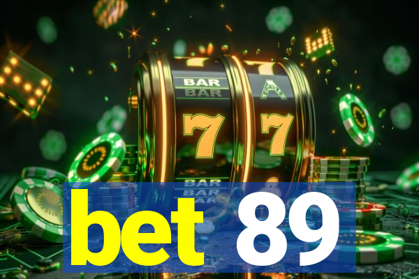 bet 89