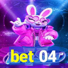 bet 04