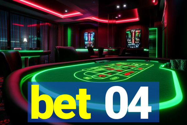 bet 04