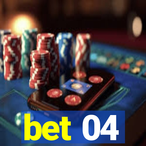 bet 04