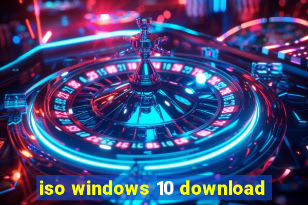 iso windows 10 download