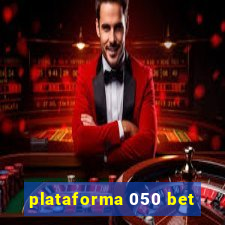 plataforma 050 bet