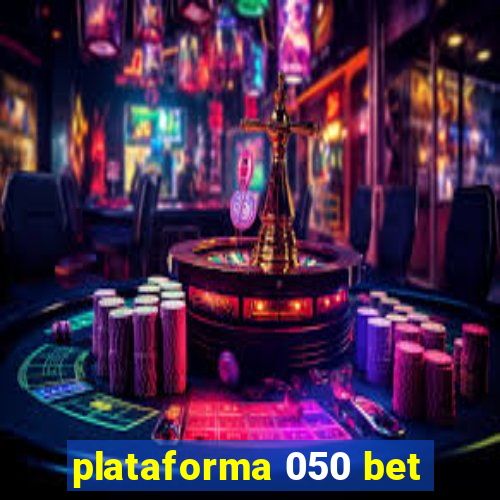 plataforma 050 bet