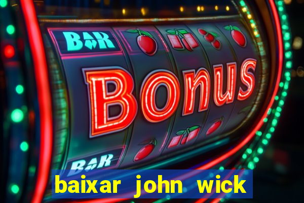 baixar john wick de volta ao jogo mega