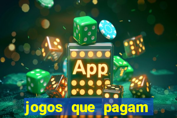 jogos que pagam dinheiro para jogar