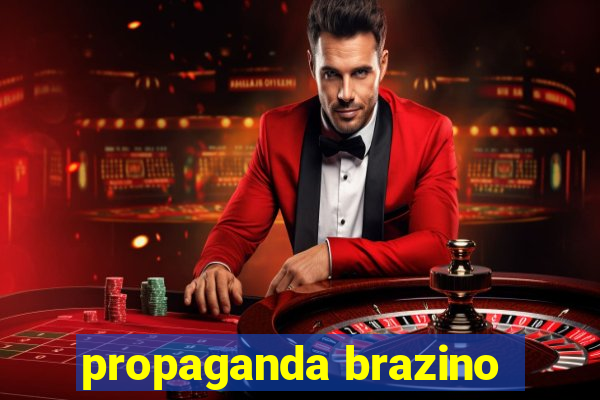 propaganda brazino