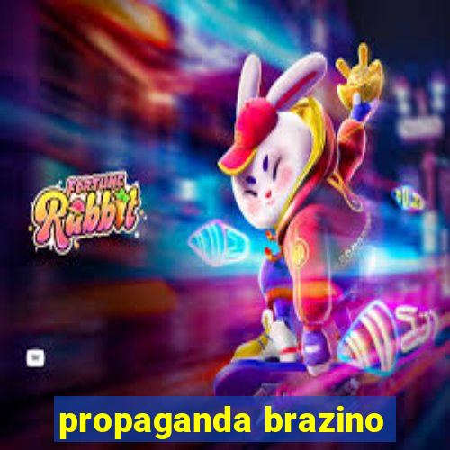 propaganda brazino