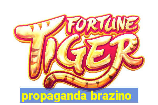 propaganda brazino