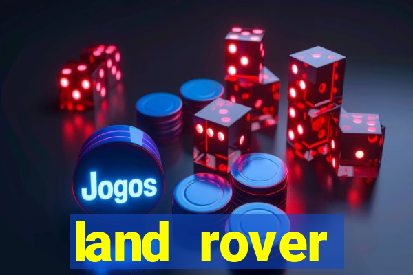 land rover plataforma de jogos