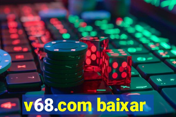 v68.com baixar