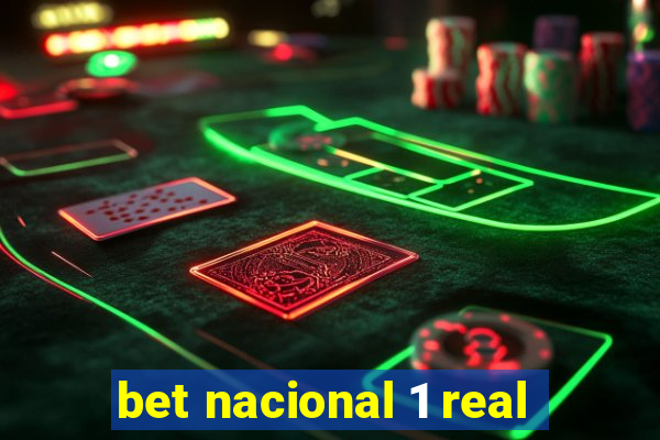 bet nacional 1 real