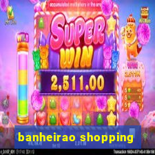 banheirao shopping